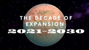 2021-2030: Decade of Expansion